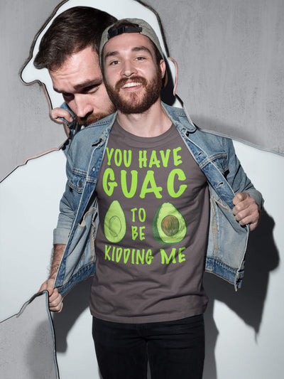 Avocado Shirt (Unisex) – 'You Have Guac To Be Kidding Me'